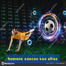 homens suecos sao altos